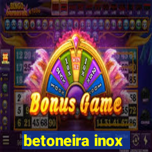 betoneira inox