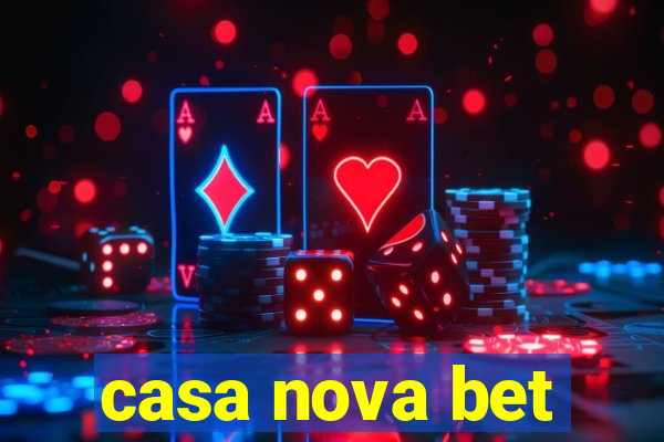 casa nova bet