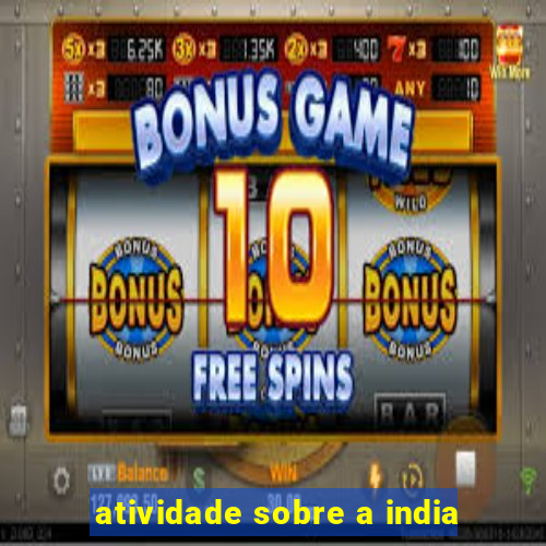 atividade sobre a india