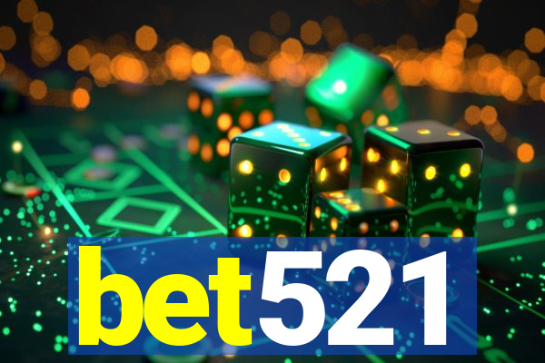 bet521