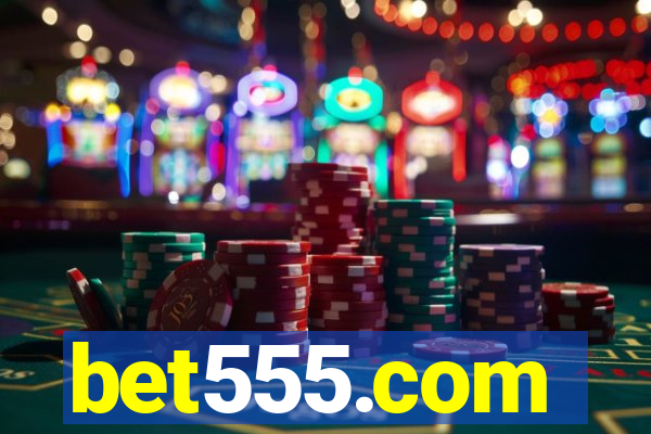 bet555.com