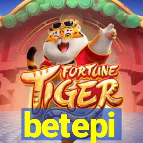 betepi