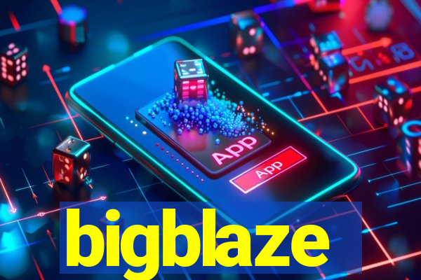 bigblaze