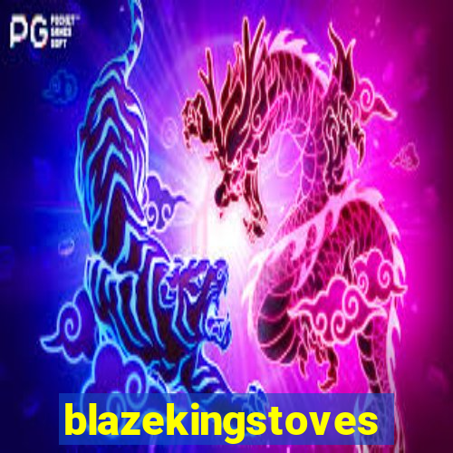 blazekingstoves