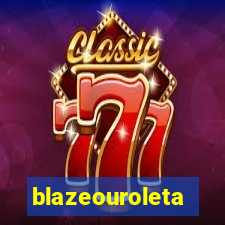 blazeouroleta