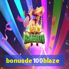 bonusde100blaze