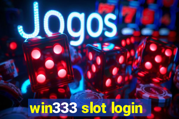 win333 slot login