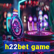 h22bet game