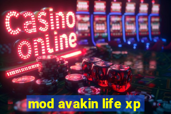 mod avakin life xp