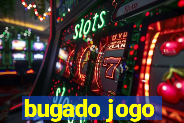 bugado jogo