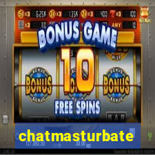 chatmasturbate