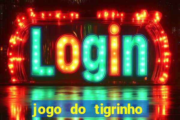 jogo do tigrinho com depósito mínimo de r$ 1