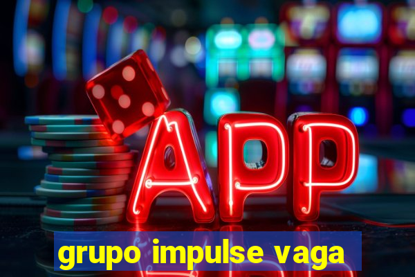 grupo impulse vaga