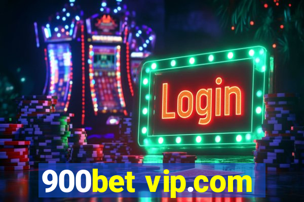 900bet vip.com