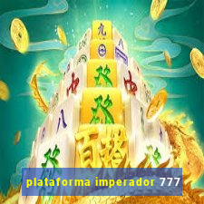 plataforma imperador 777