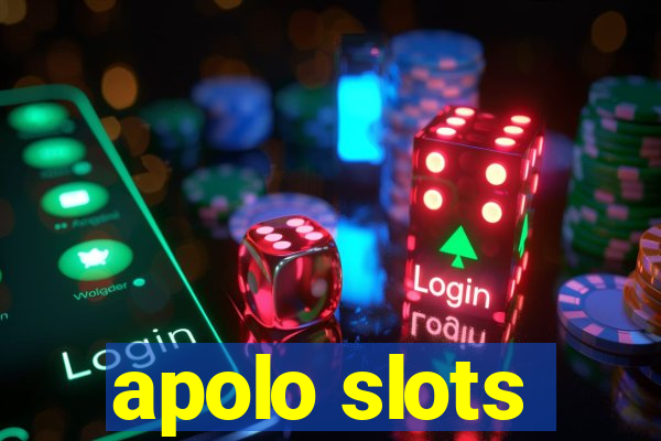 apolo slots