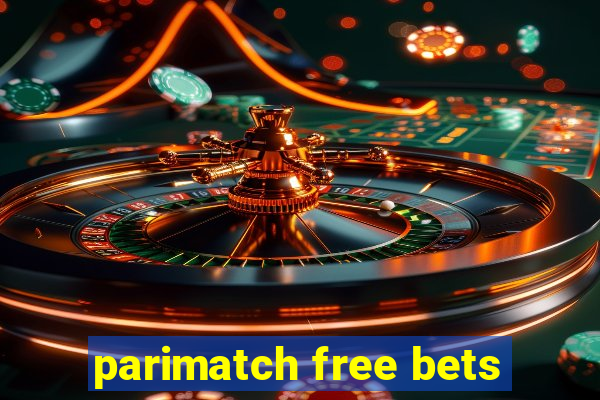 parimatch free bets