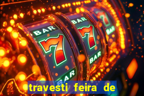 travesti feira de santana bahia