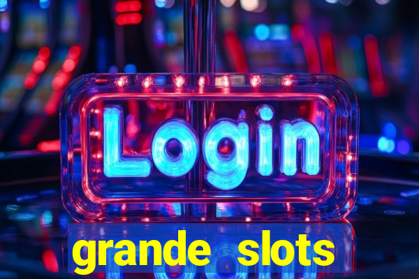 grande slots jackpot louco