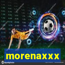 morenaxxx