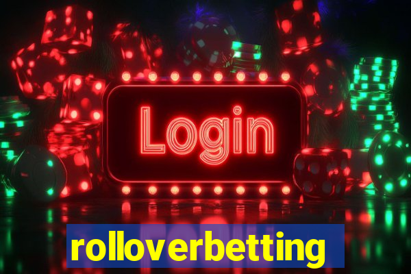 rolloverbetting