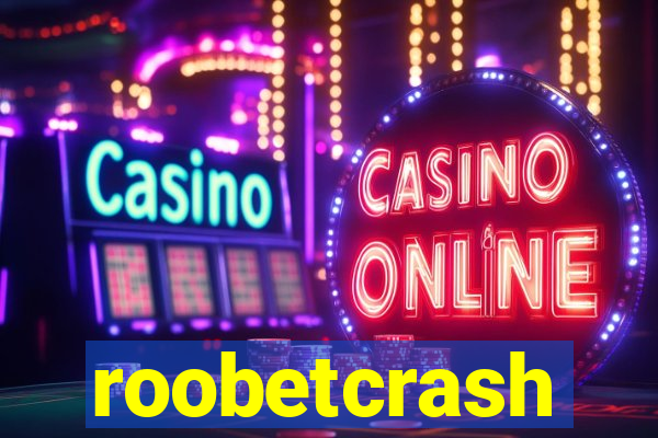 roobetcrash