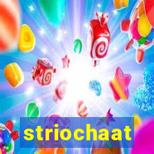 striochaat